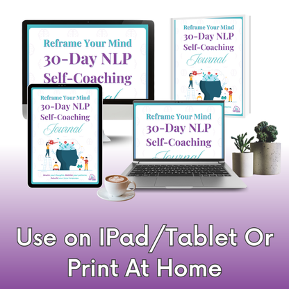 Reframe Your Mind: 30-Day NLP Self-Coaching Journal
